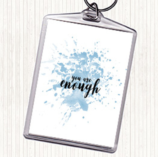 Blue White Enough Inspirational Quote Keyring
