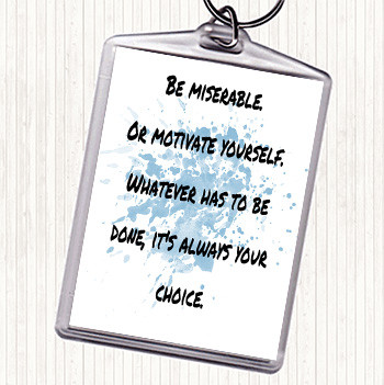 Blue White Always Your Choice Inspirational Quote Keyring