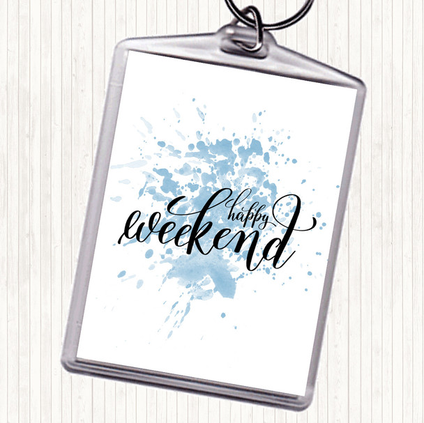 Blue White Happy Weekend Inspirational Quote Keyring Blue White Happy Weekend Inspirational Quote Keyring