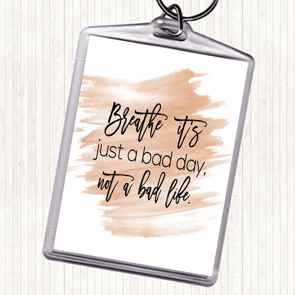 Watercolour Bad Day Quote Keyring