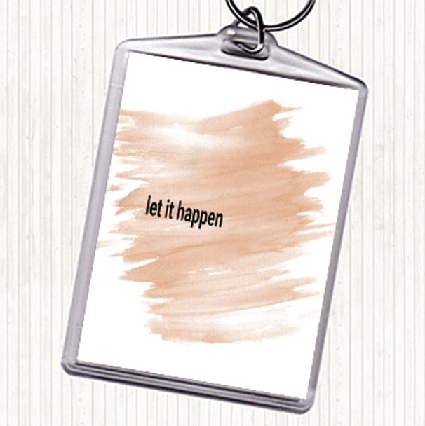 Watercolour Let It Happen Quote Keyring