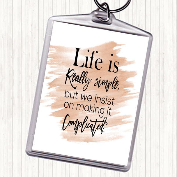 Watercolour Life Is Simple Quote Keyring