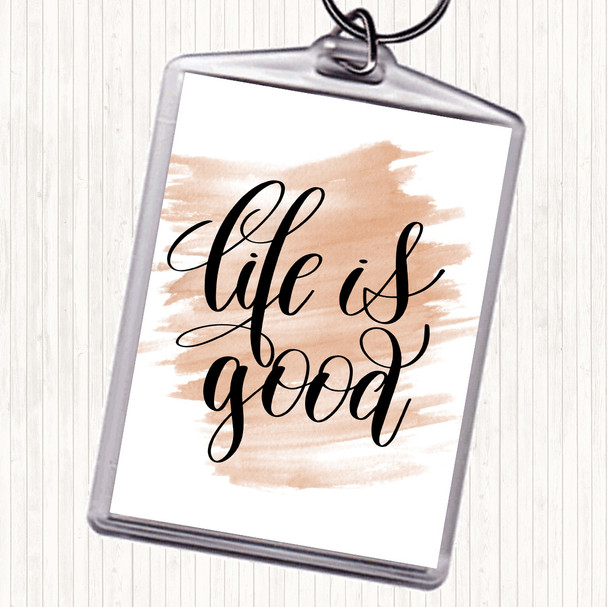 Watercolour Life's Good Quote Keyring