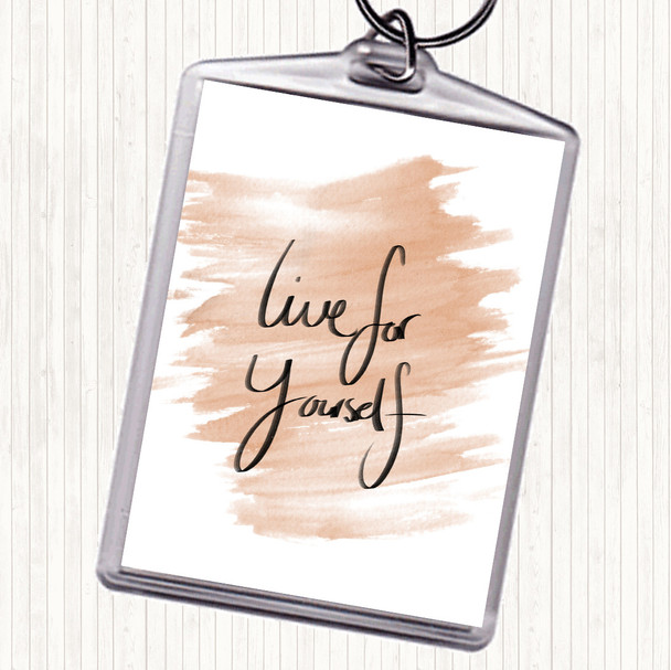 Watercolour Live For Yourself Quote Keyring