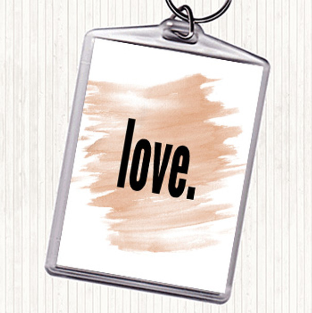 Watercolour Love Bold Quote Keyring