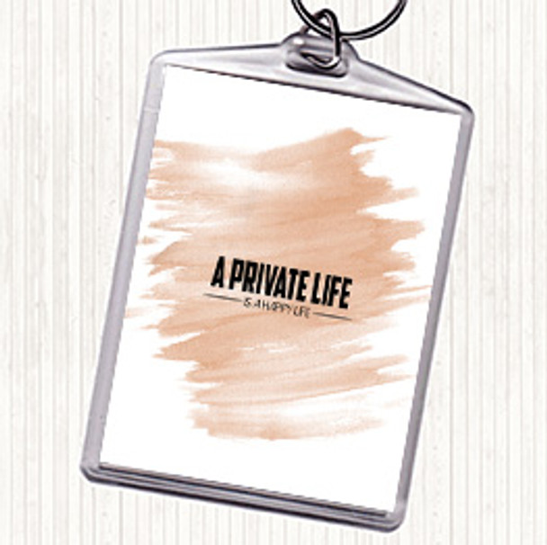 Watercolour A Private Life Quote Keyring