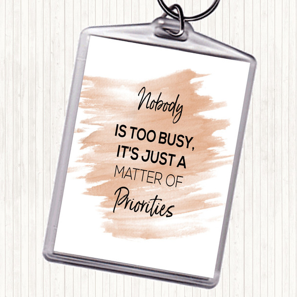 Watercolour Matter Of Priorities Quote Keyring