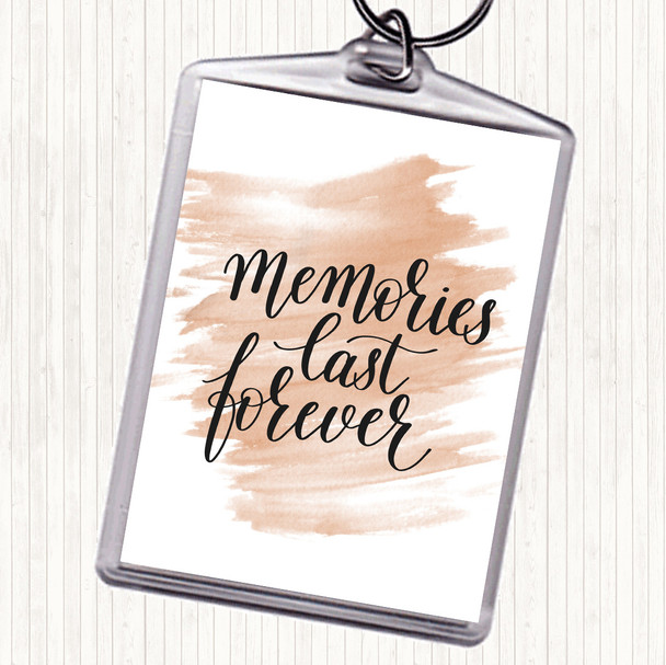 Watercolour Memories Last Forever Quote Keyring
