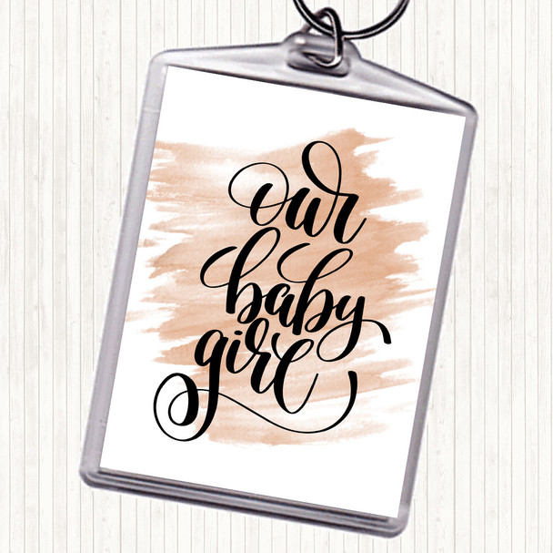 Watercolour Our Baby Girl Quote Keyring