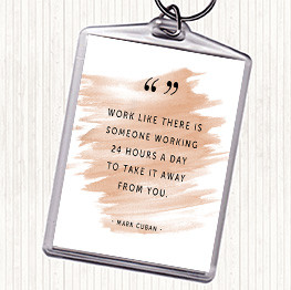 Watercolour Someone Working Quote Keyring