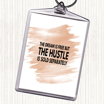 Watercolour The Hustle Is Sold Separately Quote Keyring