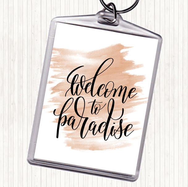 Watercolour Welcome Paradise Quote Keyring