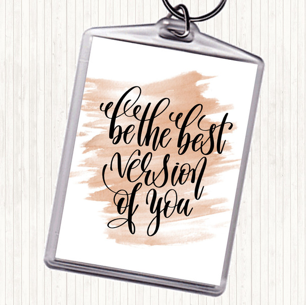 Watercolour Best Version Of You Swirl Quote Keyring