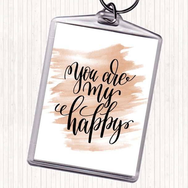Watercolour You Are My Happy Quote Keyring
