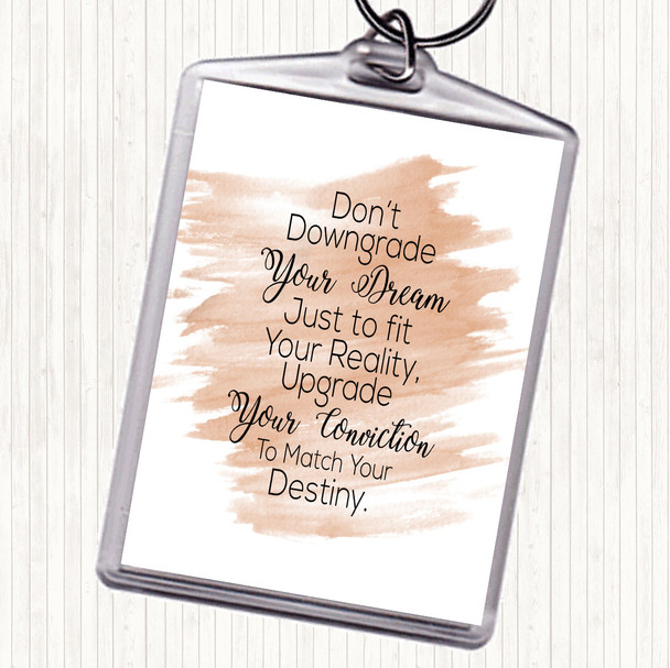 Watercolour Don't Downgrade Quote Keyring