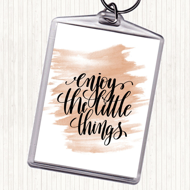 Watercolour Enjoy Little Things Quote Keyring