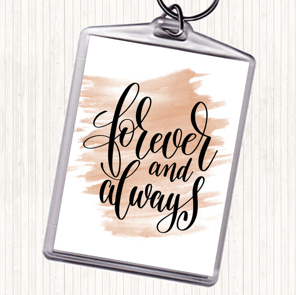 Watercolour Forever & Always Quote Keyring