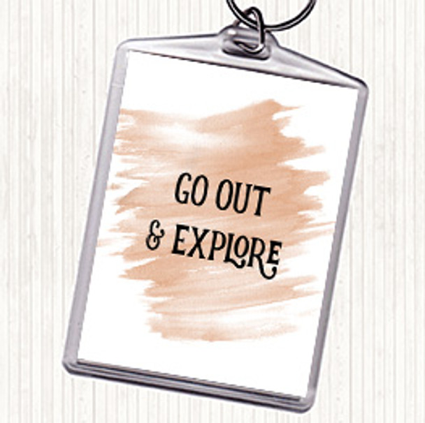 Watercolour Go Out Explore Quote Keyring