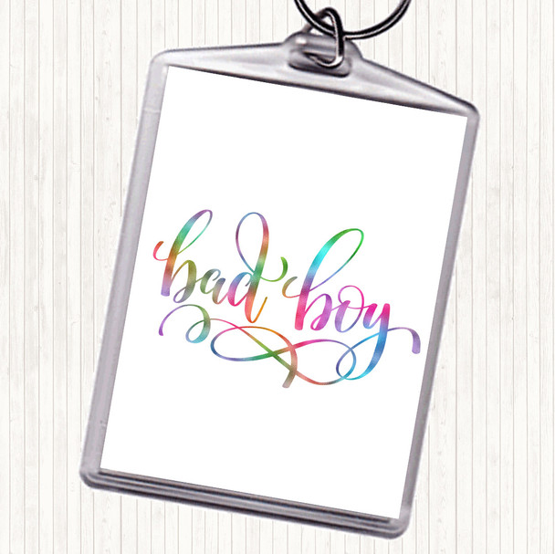 Bad Boy Rainbow Quote Keyring