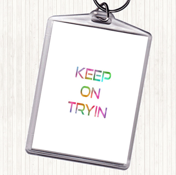Keep On Tryin Rainbow Quote Keyring
