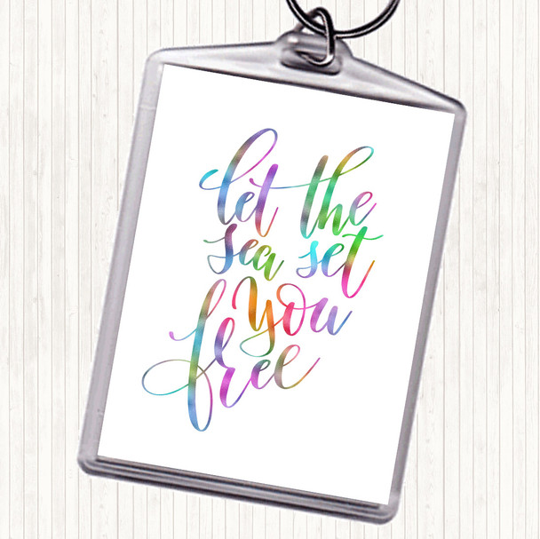 Let The Sea Set You Free Rainbow Quote Keyring Let The Sea Set You Free Rainbow Quote Keyring