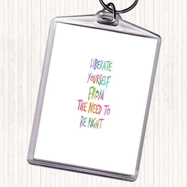 Liberate Yourself Rainbow Quote Keyring