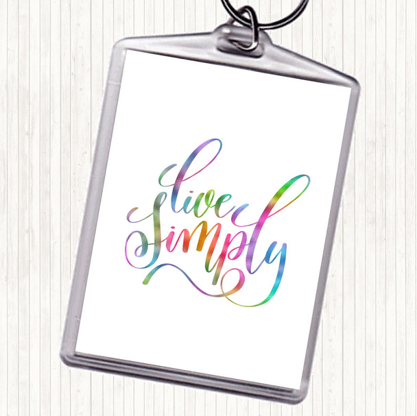 Live Simply Rainbow Quote Keyring