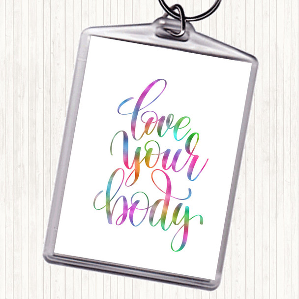 Love Body Rainbow Quote Keyring