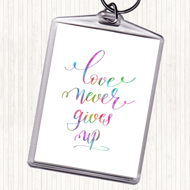 Love Never Gives Up Rainbow Quote Keyring