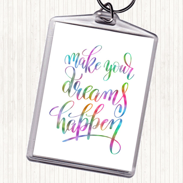Make Dreams Happen Rainbow Quote Keyring