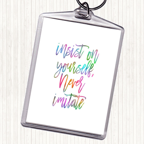 Never Imitate Rainbow Quote Keyring Never Imitate Rainbow Quote Keyring