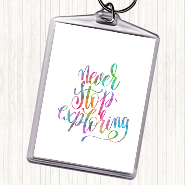 Never Stop Exploring Rainbow Quote Keyring