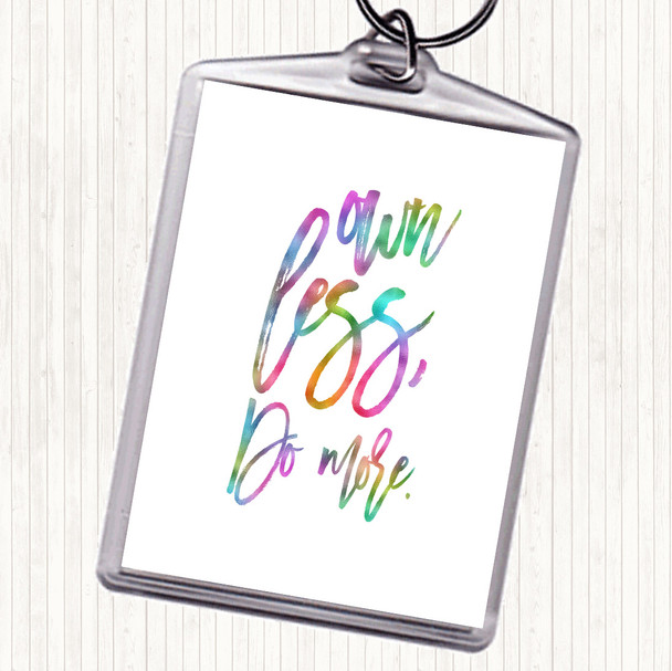 Own Less Rainbow Quote Keyring