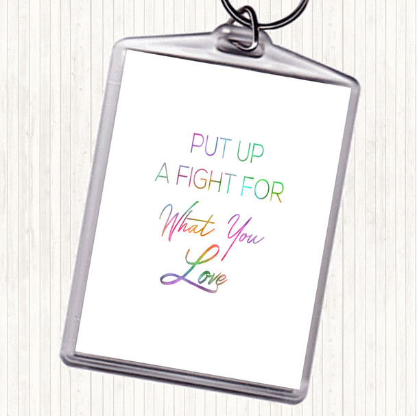 Put Up A Fight Rainbow Quote Keyring