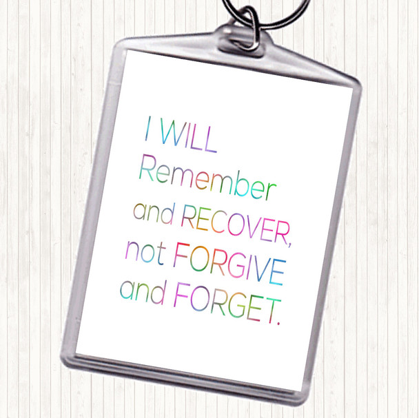 Remember And Recover Rainbow Quote Keyring