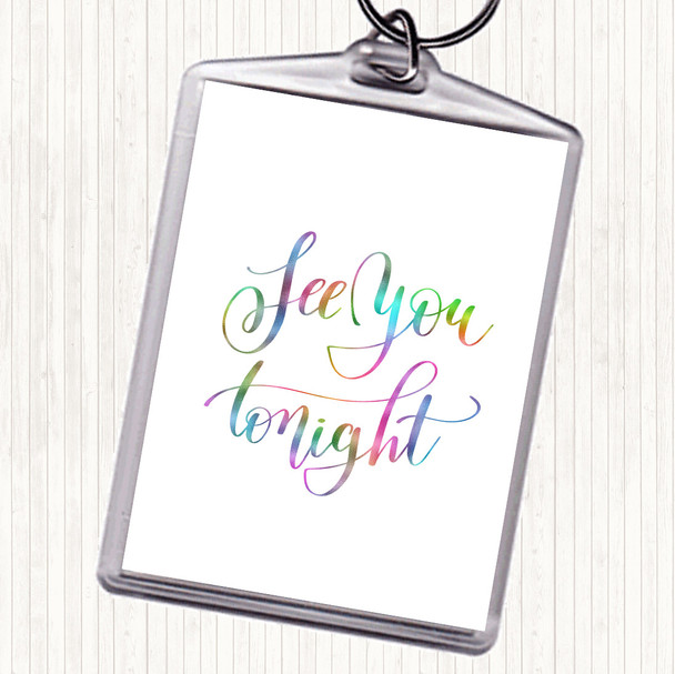 See You Tonight Rainbow Quote Keyring See You Tonight Rainbow Quote Keyring