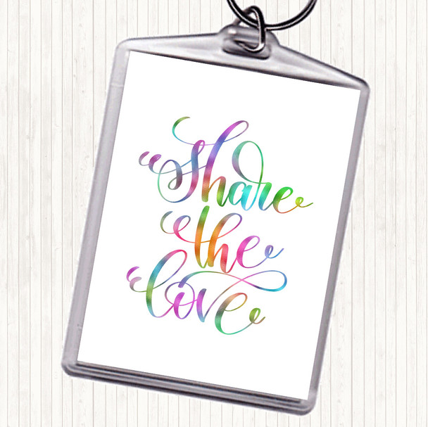 Share The Love Rainbow Quote Keyring Share The Love Rainbow Quote Keyring
