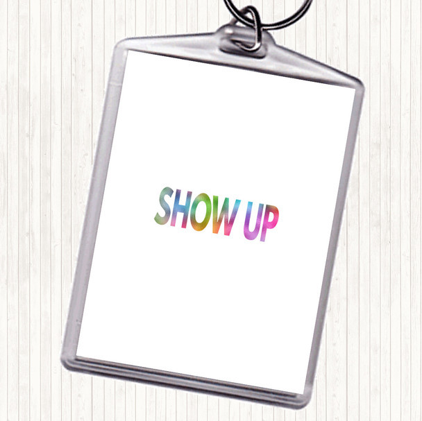 Show Up Rainbow Quote Keyring