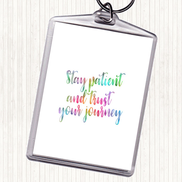 Stay Patient Rainbow Quote Keyring