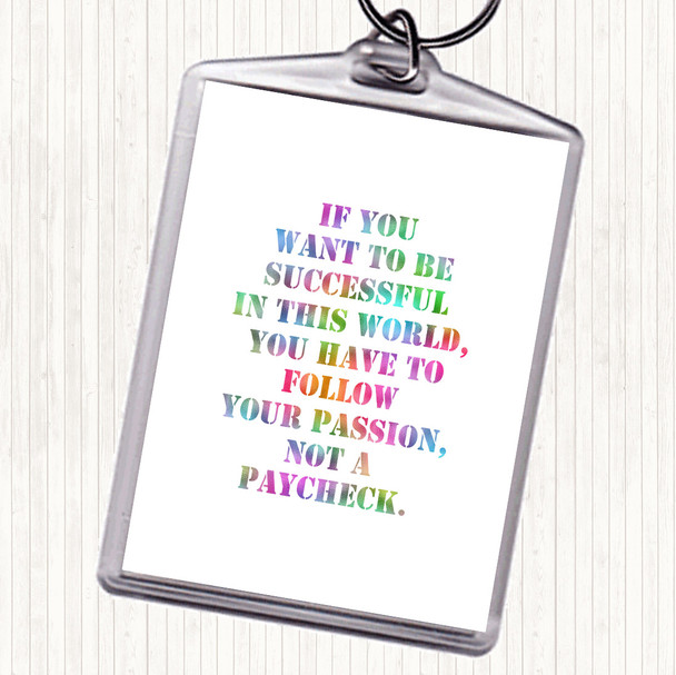 Successful In This World Rainbow Quote Keyring