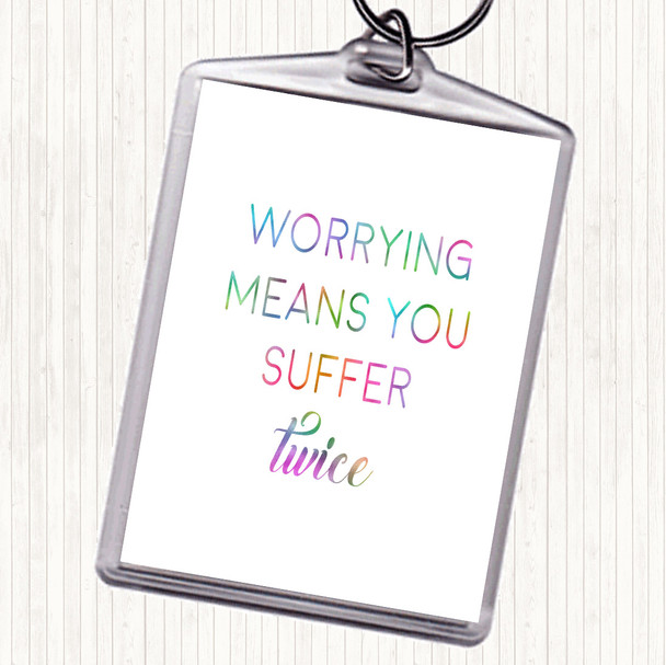 Suffer Twice Rainbow Quote Keyring