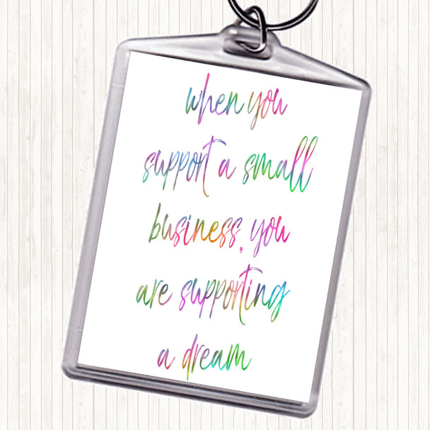 Support A Small Business Rainbow Quote Keyring