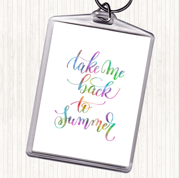 Take Me Back To Summer Rainbow Quote Keyring