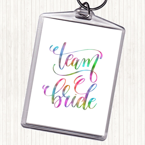 Team Bride Rainbow Quote Keyring