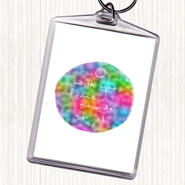Time Stands Still Rainbow Quote Keyring