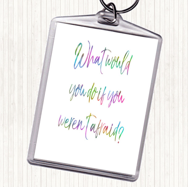 Weren't Afraid Rainbow Quote Keyring