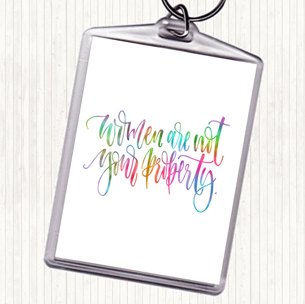 Women Not Property Rainbow Quote Keyring