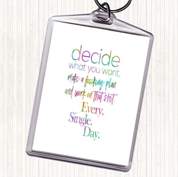 Decide What You Want Rainbow Quote Keyring