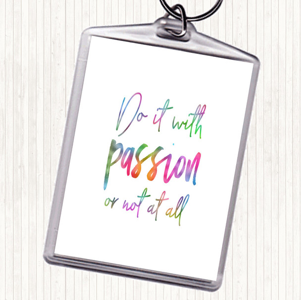 Do It With Passion Rainbow Quote Keyring