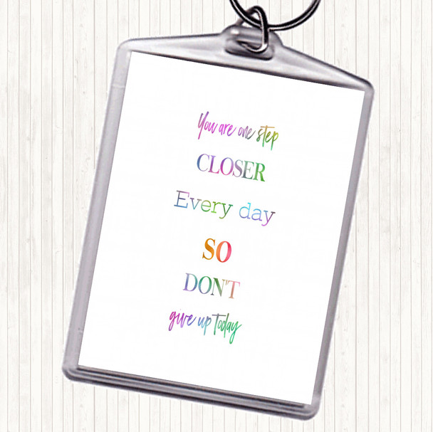 Don't Give Up Today Rainbow Quote Keyring